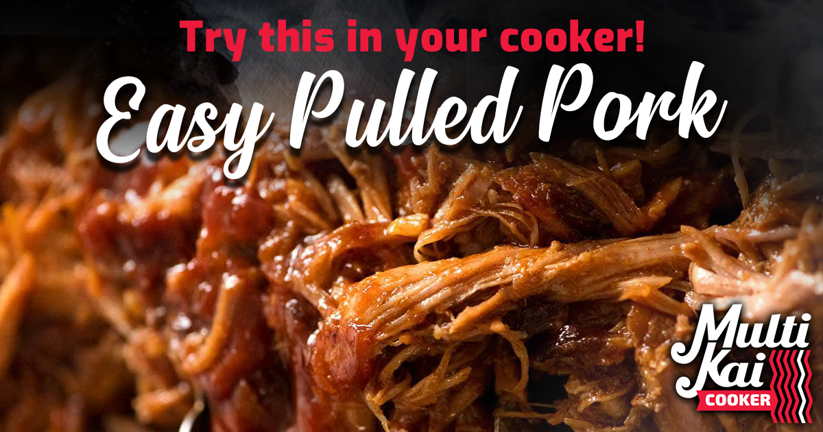 Easy Pulled Pork!! – MultiKai Cookers